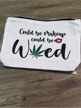 White 'Could Be Makeup Could Be Weed' Cosmetic Bag